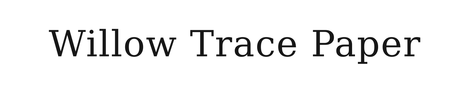 Willow Trace Paper